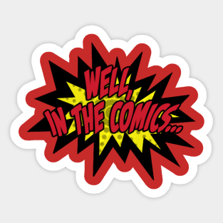 Well, in the comics.... Sticker